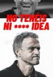 Poster pequeño de Luis Enrique presenta: No tenéis ni **** idea