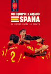 Poster pequeño de Un equipo llamado España. El camino hacia la cuarta